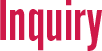 Inquiry